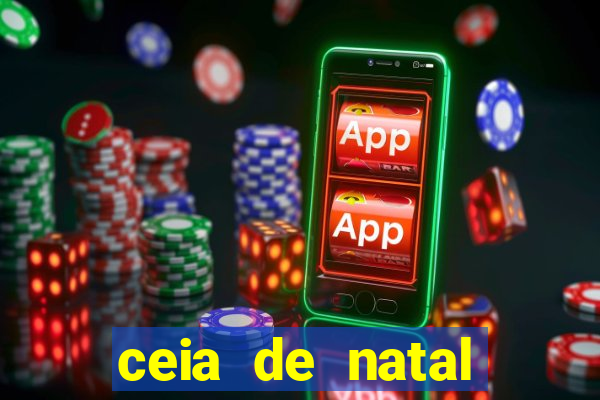 ceia de natal completa pronta